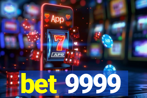 bet 9999